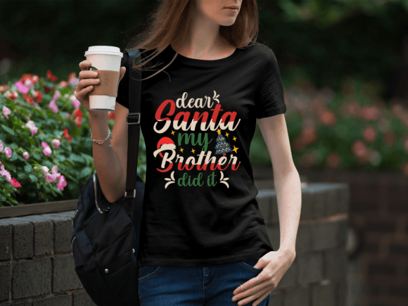 Dear Santa, My Brother Did It: A Festive Graphic for Your Merch