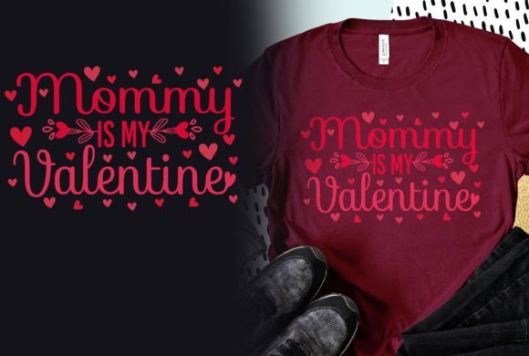 Mommy is My Valentine Tshirt Graphic: A Designer's Take